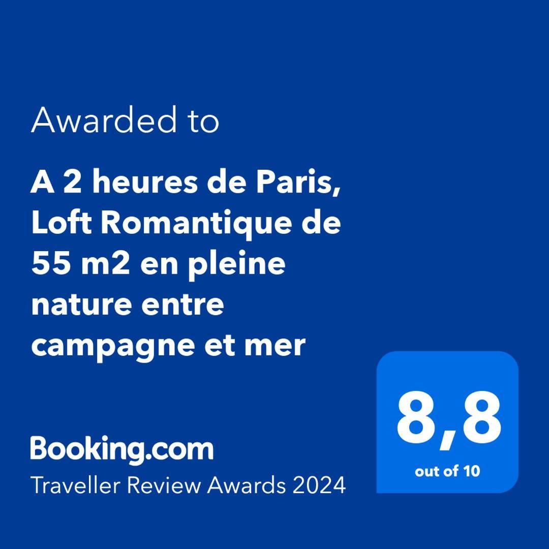 A 2 Heures De Paris, Loft Romantique De 55 M2 En Pleine Nature Entre Campagne Et Mer Saint-Philbert-des-Champs Εξωτερικό φωτογραφία